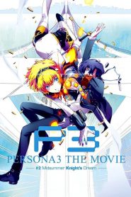 Persona 3 Película 2: Midsummer Knight’s Dream