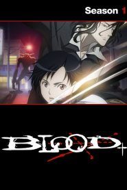 Blood+ Temporada 1