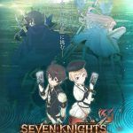 Seven Knights Revolution: Eiyuu no Keishousha
