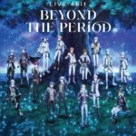 IDOLiSH7 Movie: LIVE 4bit – BEYOND THE PERiOD
