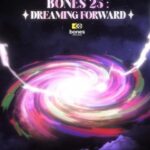 BONES 25: Dreaming Forward